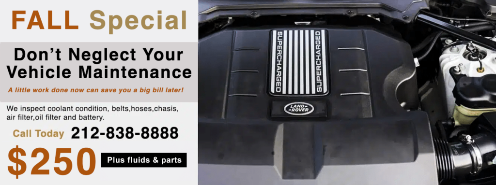 Range Rover spring service special by the best Range Rover dealer alternative shop near me in NYC, Manhattan. Call us we can help you save money and keep your Range Rover looking and running like new. We are the #1 dealer alternative for RangRover  service, maintenance and repairs in the NYC area.